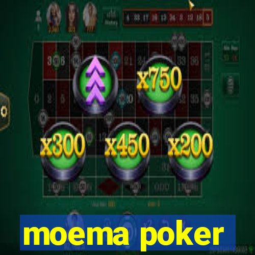 moema poker